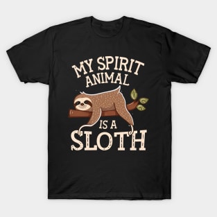 My Spirit Animal is a sloth T-Shirt